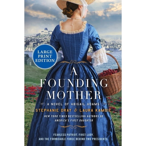 A Founding Mother: A Novel of Abigail Adams, (Paperback)