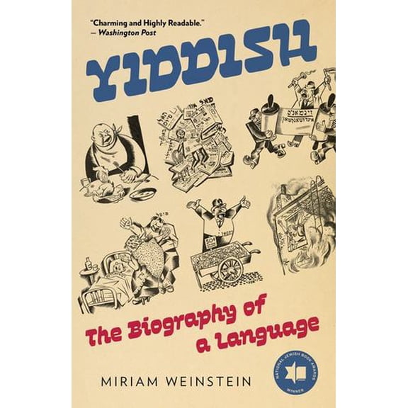 Yiddish: The Biography of a Language