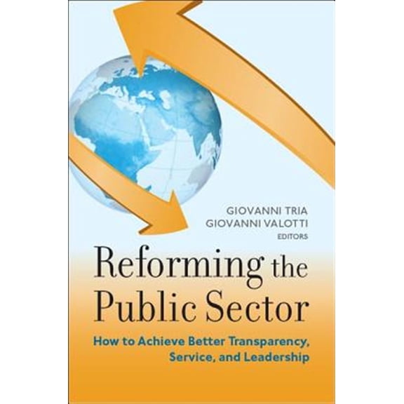 Pre-Owned Brookings-SSPA Series on Public Administration: Reforming the Public Sector : How to Achieve Better Transparency, Service, and Leadership (Paperback)