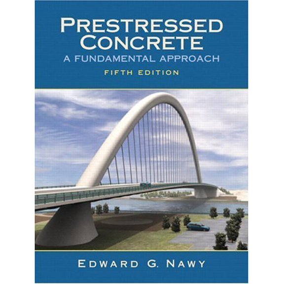 Pre-Owned Prestressed Concrete: A Fundamental Approach, 9780131497597, 0131497596, Hardcover, 5 edition