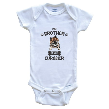 

My Brother Is An Eurasier Cute Dog Breed Baby Bodysuit 0-3 Months White