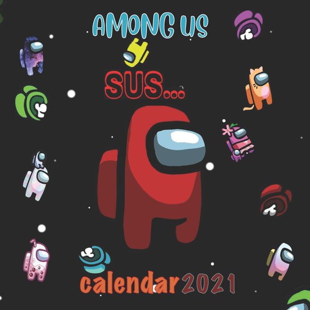 Among Us 2021 Calendar : AMONG US 2021 CALENDAR 8.5x8.5 FINISH GLOSSY