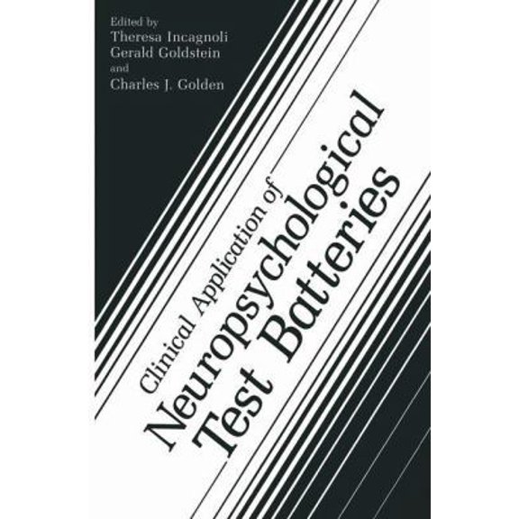 Pre-Owned Clinical Application of Neuropsychological Test Batteries (Hardcover) 0306420457 9780306420450