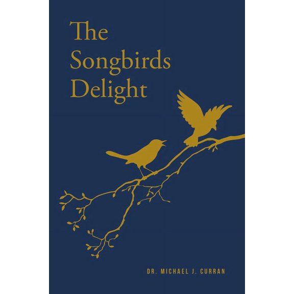 The Songbirds Delight, (Paperback)