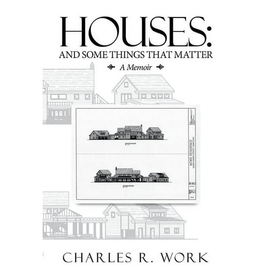 Houses: And Some Things That Matter (Hardcover)
