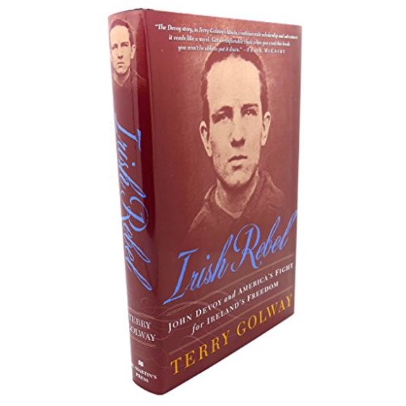 Pre-Owned Irish Rebel: John Devoy and America's Fight for Ireland's Freedom (Hardcover) 0312181183 9780312181185