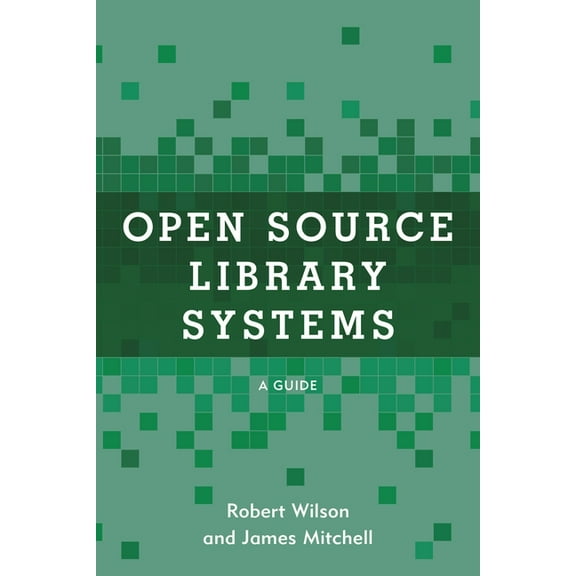 Lita Guides Open Source Library Systems: A Guide, (Paperback)