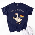 thumbnail image 2 of Pride Goose LGBT Rainbow T-Shirt, Off To Be Proud Shirt, Gay Pride Gift, Lesbian LGBTQ Tee, Funny Goose Shirt, 2 of 3