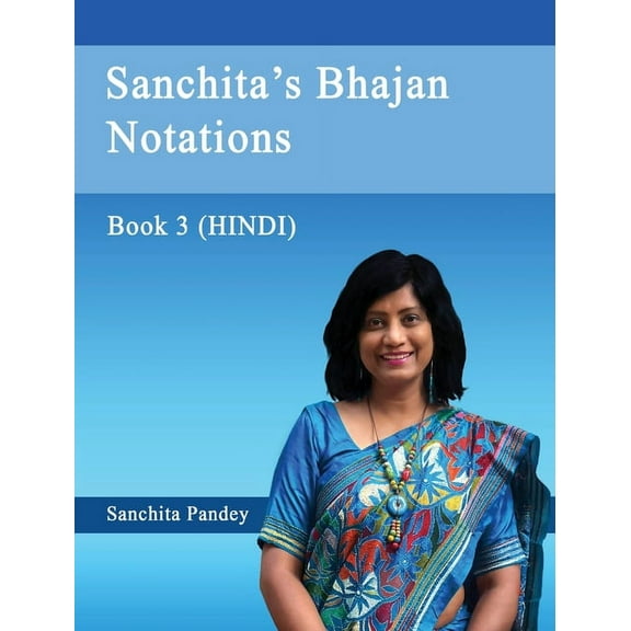 Sanchita's Bhajan Notations - Book 3 (Hindi), (Paperback)