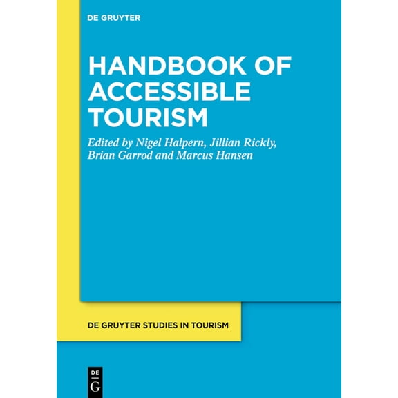 de Gruyter Studies in Tourism Handbook of Accessible Tourism, Book 14, (Hardcover)