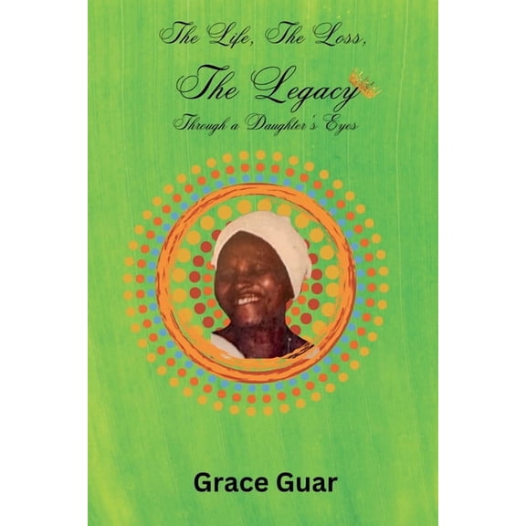 The Life, The Loss...... The Legacy, (Paperback)