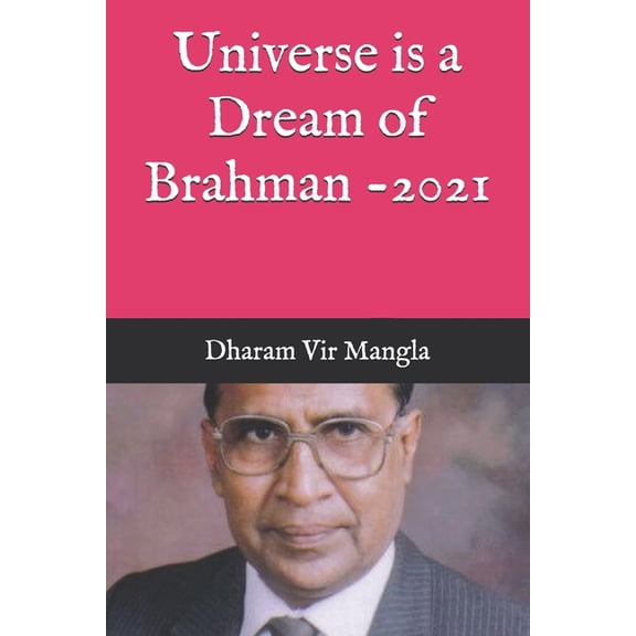 Universe is a Dream of Brahman - 2021 (Paperback)