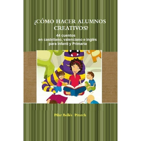 ¿cómo Hacer Alumnos Creativos? (Paperback)
