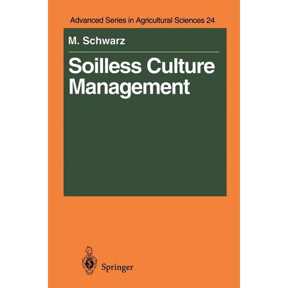 Advanced Agricultural Sciences Soilless Culture Management, Book 24, (Paperback)