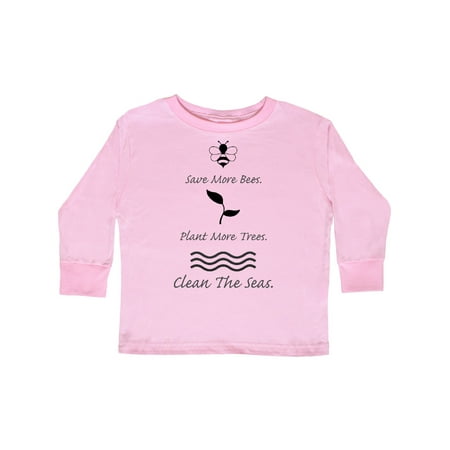

Inktastic Save More Bees Plant More Trees Clean the Seas Gift Toddler Boy or Toddler Girl Long Sleeve T-Shirt