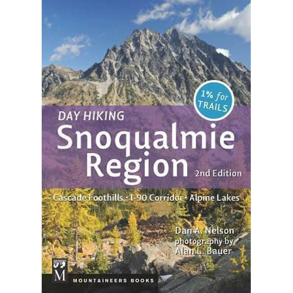 Pre-Owned Day Hiking Snoqualmie Region: Cascade Foothills * I90 Corridor * Alpine Lakes, 2nd Edition (Paperback) 1594857687 9781594857683