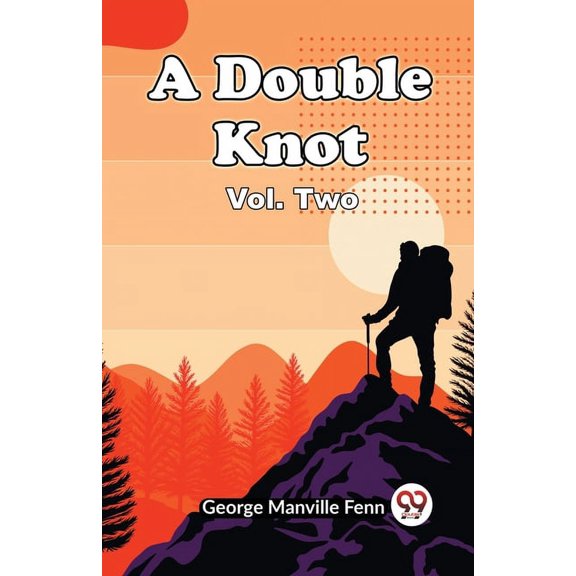 A Double Knot Vol. Two, (Paperback)