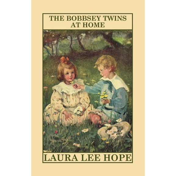 Bobbsey Twins The Bobbsey Twins at Home, Book 8, (Paperback)