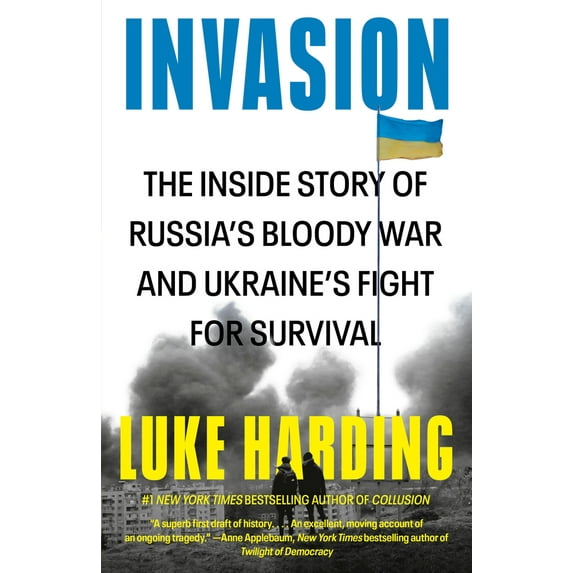 Pre-Owned Invasion: The Inside Story of Russia's Bloody War and Ukraine's Fight for Survival (Paperback) 0593685172 9780593685174