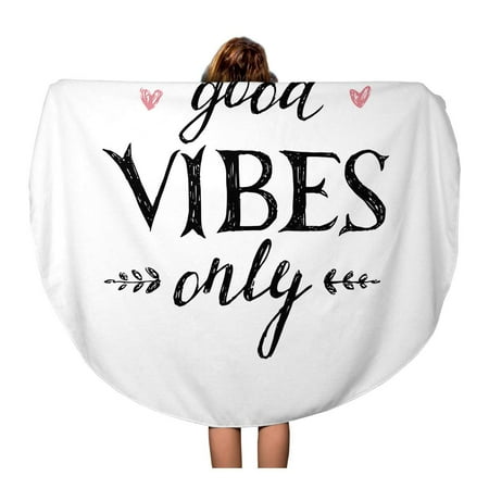 SIDONKU 60 inch Round Beach Towel Blanket Abstract Lettering Good Vibes Only on Brush Creative Drawn Travel Circle Circular Towels Mat Tapestry Beach Throw