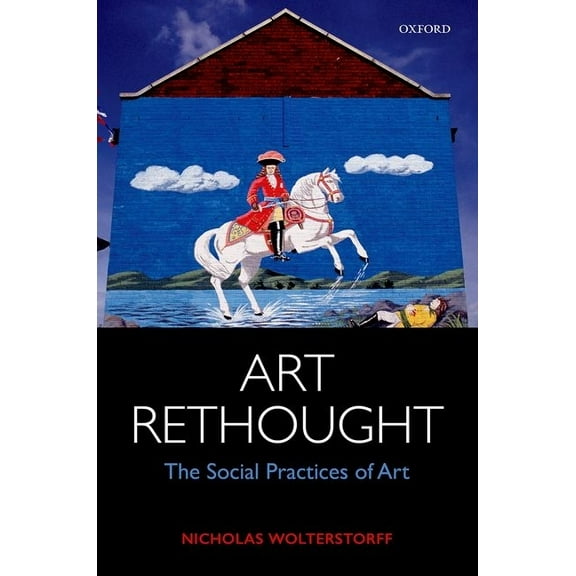 Art Rethought: The Social Practices of Art, (Hardcover)