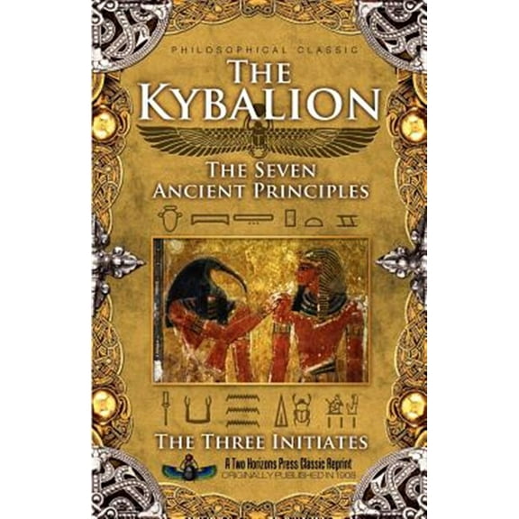Pre-Owned The Kybalion: The Seven Ancient Principles, (Paperback)