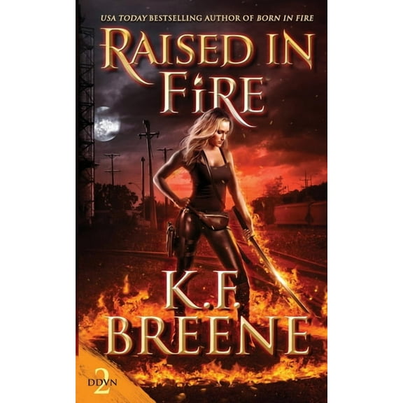 Demon Days, Vampire Nights World Raised in Fire, Book 2, (Paperback)