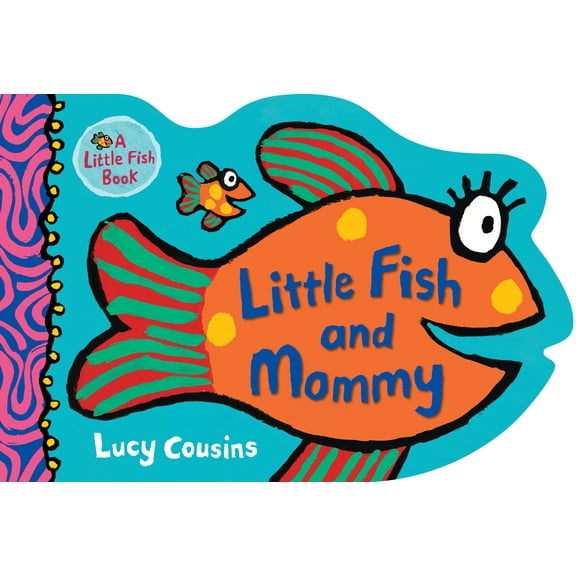Little Fish Little Fish and Mommy: (A Rhyming Fish-Shaped Board Book of Parental Love for Babies and Toddlers Featuring Ocean Animal, (Board Book)