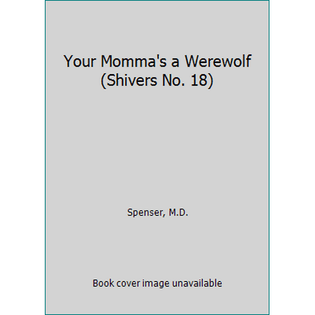 Your Momma's a Werewolf (Shivers No. 18) [Paperback - Used]