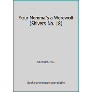 Your Momma's a Werewolf (Shivers No. 18) [Paperback - Used]