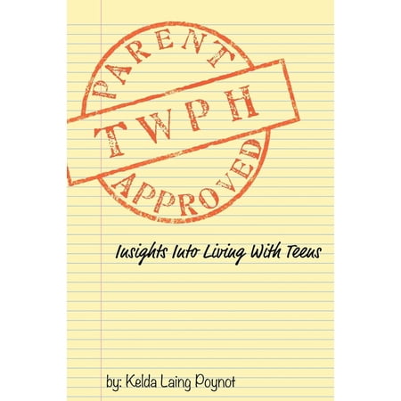 Twph : Insights Into Living With Teens (Paperback)
