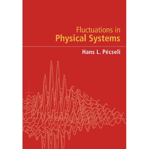 Fluctuations in Physical Systems, (Paperback)