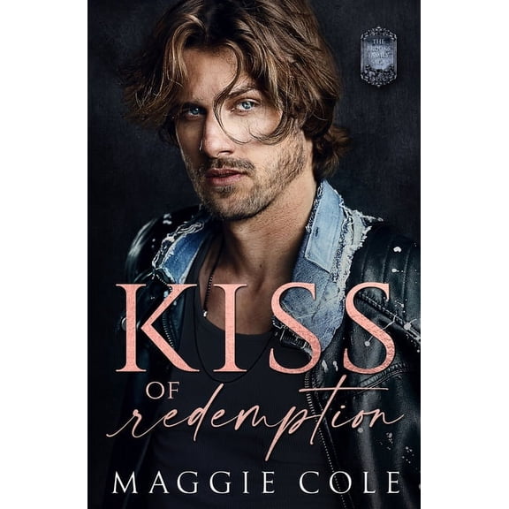 The Brooks Family Saga Kiss of Redemption: A Brothers Best Friend Dark Family Saga, Book 1, (Paperback)