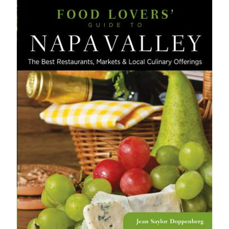 Food Lovers' Guide To(r) Napa Valley