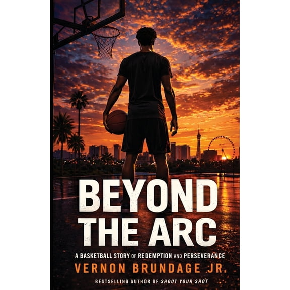 Beyond the Arc: A Basketball Story of Redemption and Perseverance, (Paperback)