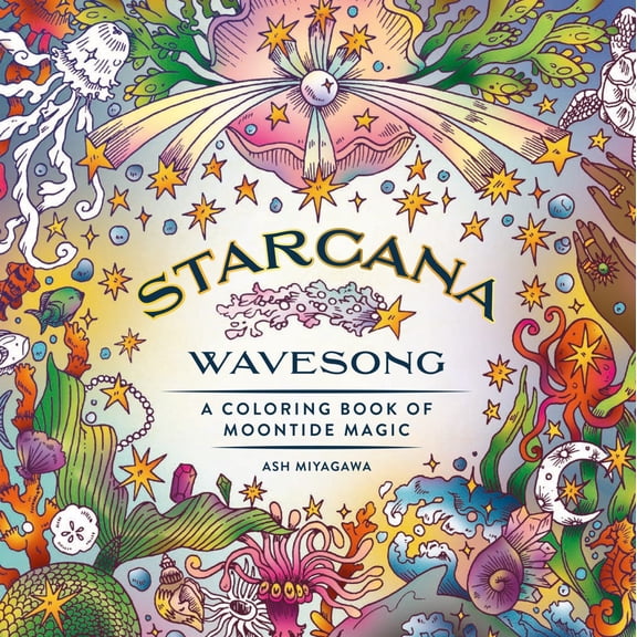 Starcana: Wavesong: A Coloring Book of Moontide Magic, 96 pages (Paperback)