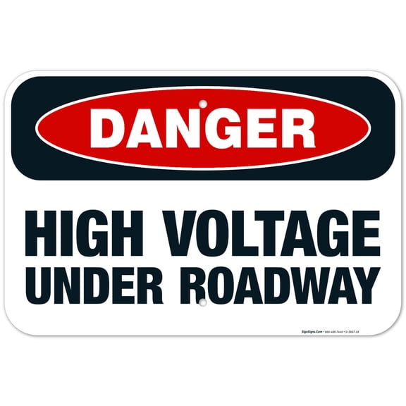 High Voltage Under Roadway Sign, OSHA Danger Sign, 12x18 Aluminum