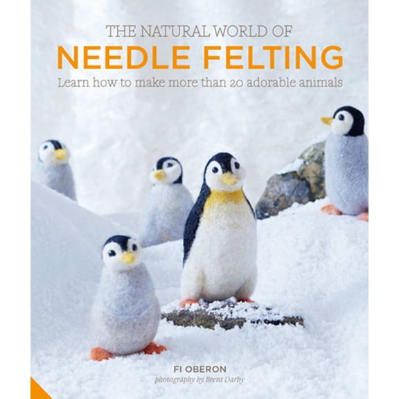 Pre-Owned The Natural World of Needle Felting: Learn How to Make More Than 20 Adorable Animals (Hardcover) 1910254584 9781910254585