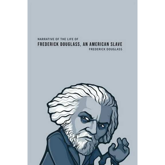 Narrative of the Life of Frederick Douglass, an American Slave, (Paperback)