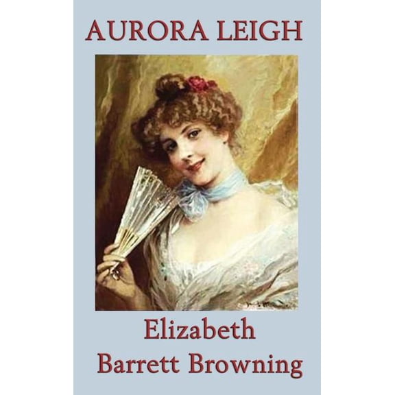 Aurora Leigh, (Hardcover)