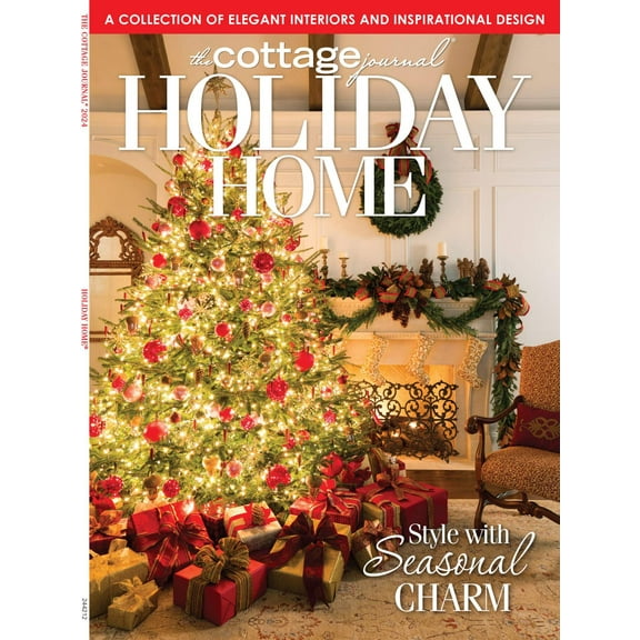 The Cottage Journal - Holiday Home: Style With Seasonal Charm, Holiday Décor, Elegant Interiors Inspirational Design, Christmas Tree Themes, Tablescapes, French-Country, Southern Tradition More!