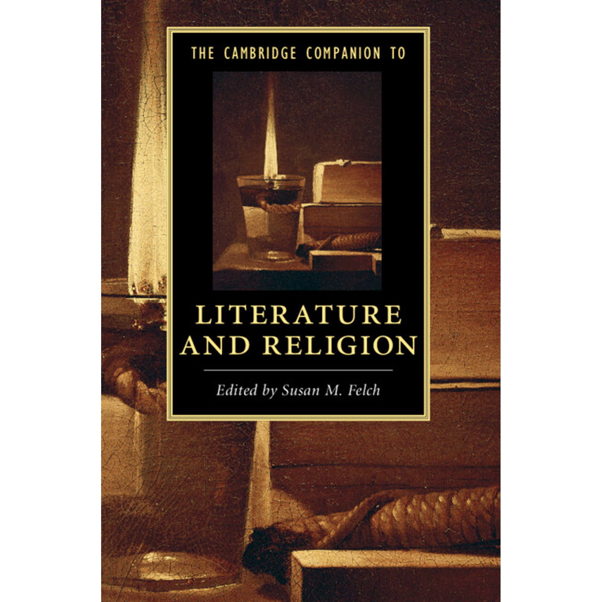 Cambridge Companions to Literature The Cambridge Companion to Literature and Religion (Hardcover)