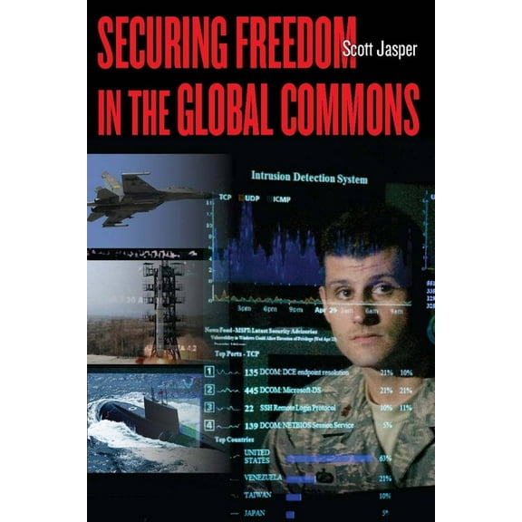 Securing Freedom in the Global Commons, (Hardcover)