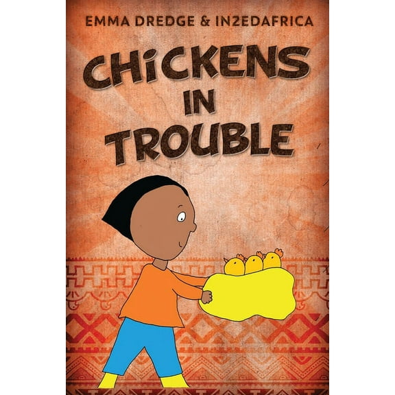 Stories from In2ed Africa Chickens In Trouble, Book 2, (Paperback)