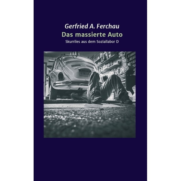Das massierte Auto (Hardcover)