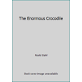 thumbnail image 1 of Pre-Owned The Enormous Crocodile (Paperback) 043924174X 9780439241748, 1 of 1