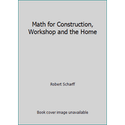 Math for Construction, Workshop and the Home, Used [Hardcover]