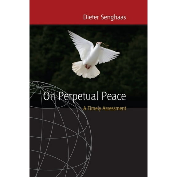 On Perpetual Peace: A Timely Assessment, (Paperback)