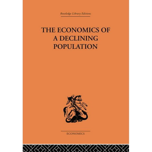 The Economics of a Declining Population, (Paperback)