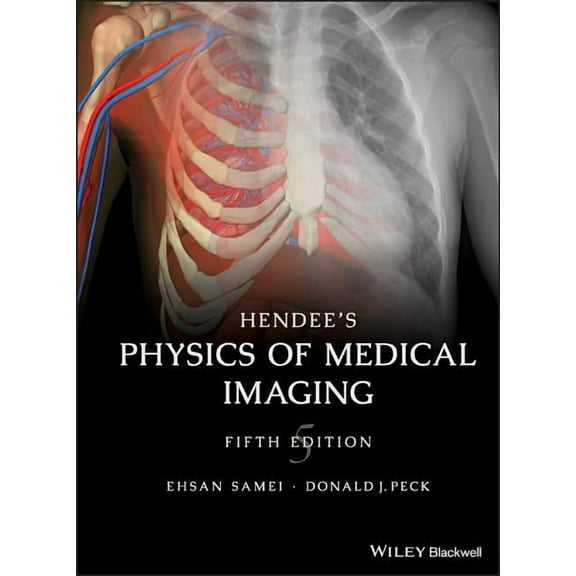 Hendee's Physics of Medical Imaging, (Hardcover)